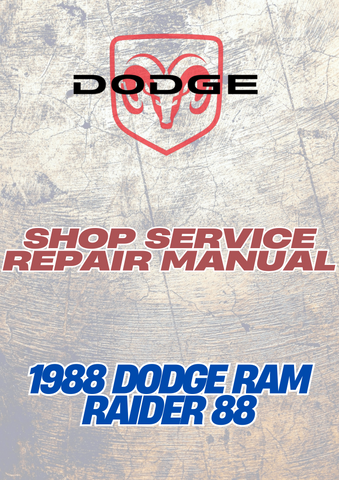 1988 DODGE RAM RAIDER 88 SHOP SERVICE REPAIR MANUAL - PDF