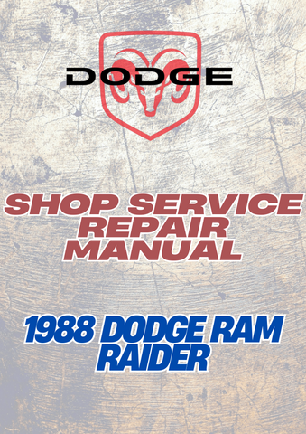 1988 DODGE RAM RAIDER SHOP SERVICE REPAIR MANUAL - PDF