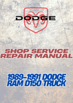 1989-1991 DODGE RAM D150 TRUCK SHOP SERVICE REPAIR MANUAL - PDF