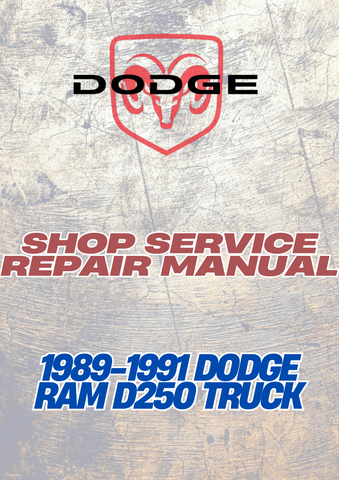 1989-1991 DODGE RAM D250 TRUCK SHOP SERVICE REPAIR MANUAL - PDF