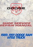 1989-1991 DODGE RAM W150 TRUCK SHOP SERVICE REPAIR MANUAL - PDF