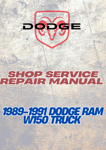 1989-1991 DODGE RAM W150 TRUCK SHOP SERVICE REPAIR MANUAL - PDF