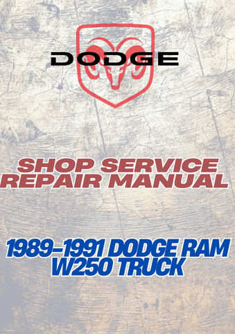 1989-1991 DODGE RAM W250 TRUCK SHOP SERVICE REPAIR MANUAL - PDF
