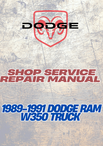 1989-1991 DODGE RAM W350 TRUCK SHOP SERVICE REPAIR MANUAL - PDF