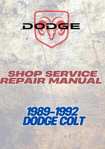 1989-1992 DODGE COLT SHOP SERVICE REPAIR MANUAL - PDF