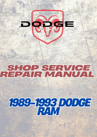  1989-1993 DODGE RAM SHOP SERVICE REPAIR MANUAL - PDF