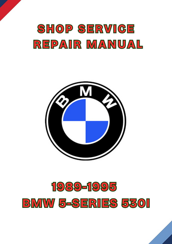 1989-1995 BMW 5-SERIES 530I SHOP SERVICE REPAIR MANUAL - PDF