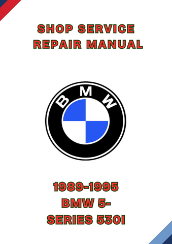 1989-1995 BMW 5-SERIES 530I SHOP SERVICE REPAIR MANUAL - PDF