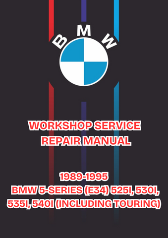 1989-1995 BMW 5-SERIES (E34) 525I, 530I, 535I, 540I (INCLUDING TOURING) WORKSHOP SERVICE REPAIR MANUAL - PDF