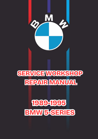 1989-1995 BMW 5-SERIES SERVICE WORKSHOP REPAIR MANUAL - PDF