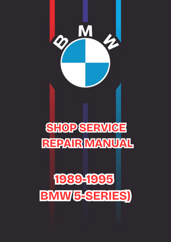  1989-1995 BMW 5-SERIES SHOP SERVICE REPAIR MANUAL - PDF 