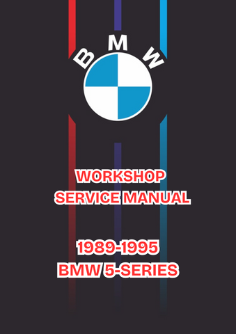 1989-1995 BMW 5-SERIES WORKSHOP SERVICE MANUAL - PDF 