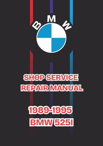 1989-1995 BMW 525I SHOP SERVICE REPAIR MANUAL - PDF