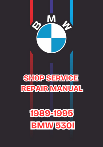 1989-1995 BMW 530I SHOP SERVICE REPAIR MANUAL - PDF