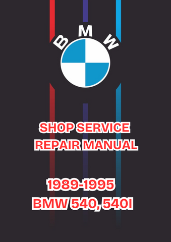 1989-1995 BMW 540, 540I SHOP SERVICE REPAIR MANUAL - PDF 