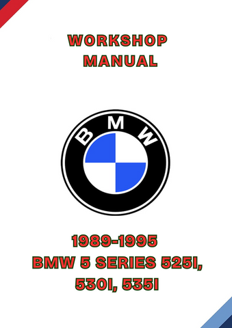 1989-1995 BMW 5 SERIES 525I, 530I, 535I WORKSHOP MANUAL - PDF