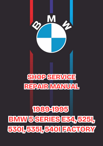 1989-1995 BMW 5 SERIES E34, 525I, 530I, 535I, 540I FACTORY SHOP SERVICE REPAIR MANUAL - PDF