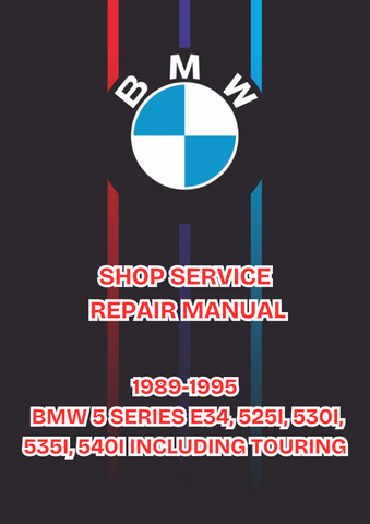 1989-1995 BMW 5 SERIES E34, 525I, 530I, 535I, 540I INCLUDING TOURING SHOP SERVICE REPAIR MANUAL - PDF