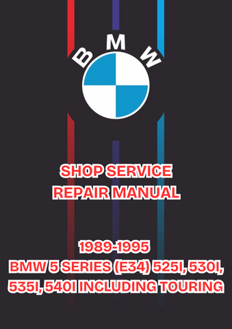 1989-1995 BMW 5 SERIES (E34) 525I, 530I, 535I, 540I INCLUDING TOURING SHOP SERVICE REPAIR MANUAL - PDF