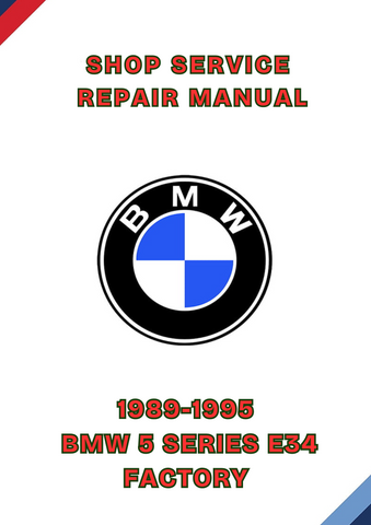 1989-1995 BMW 5 SERIES E34 FACTORY SHOP SERVICE REPAIR MANUAL - PDF