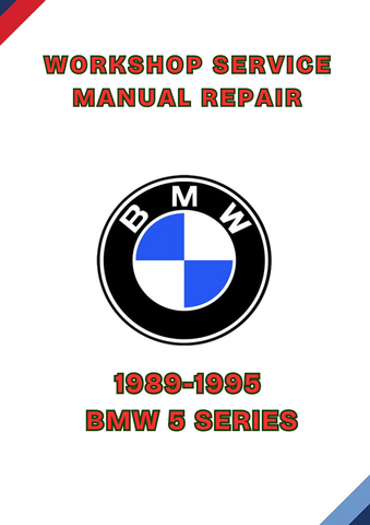 1989-1995 BMW 5 SERIES WORKSHOP SERVICE MANUAL REPAIR - PDF