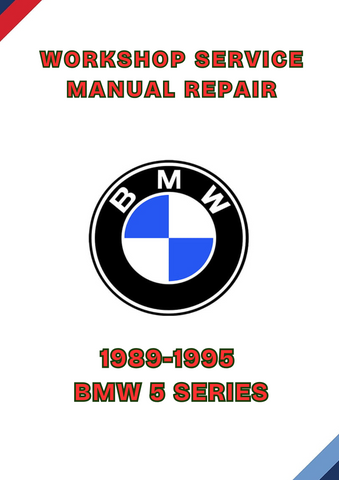 1989-1995 BMW 5 SERIES WORKSHOP SERVICE REPAIR MANUAL - PDF