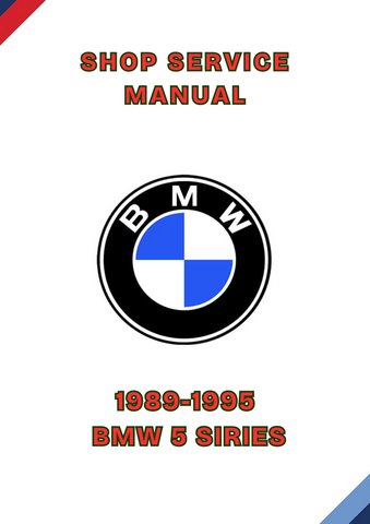 1989-1995 BMW 5 SIRIES SHOP SERVICE MANUAL - PDF
