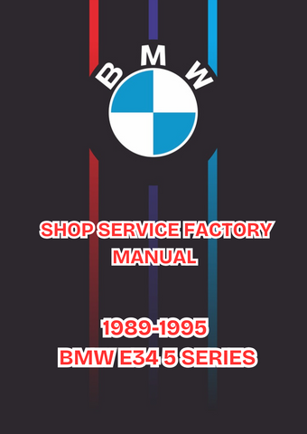 1989-1995 BMW E34 5 SERIES SHOP SERVICE FACTORY MANUAL - PDF 