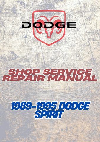 1989-1995 DODGE SPIRIT SHOP SERVICE REPAIR MANUAL - PDF
