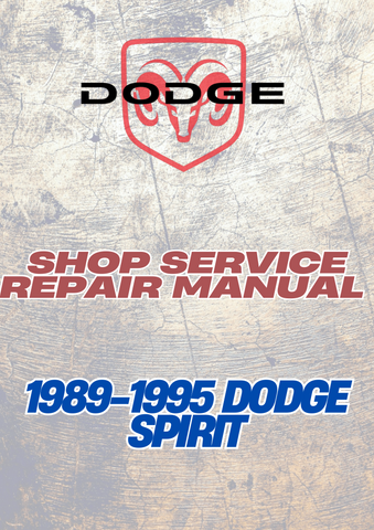 1989-1995 DODGE SPIRIT SHOP SERVICE REPAIR MANUAL - PDF