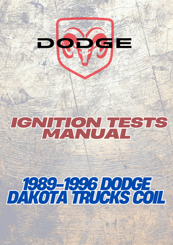 1989-1996 DODGE DAKOTA TRUCKS COIL IGNITION TESTS MANUAL - PDF