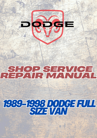  1989-1998 DODGE FULL SIZE VAN SHOP SERVICE REPAIR MANUAL - PDF