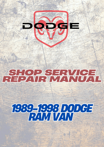 1989-1998 DODGE RAM VAN SHOP SERVICE REPAIR MANUAL - PDF
