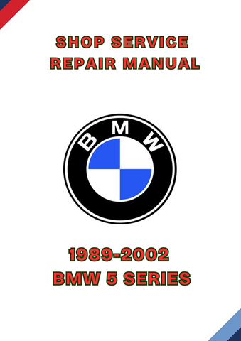 1989-2002 BMW 5 SERIES SHOP SERVICE REPAIR MANUAL - PDF