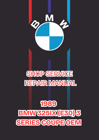 1989 BMW 325IX (E30) 3 SERIES COUPE OEM SHOP SERVICE REPAIR MANUAL - PDF 