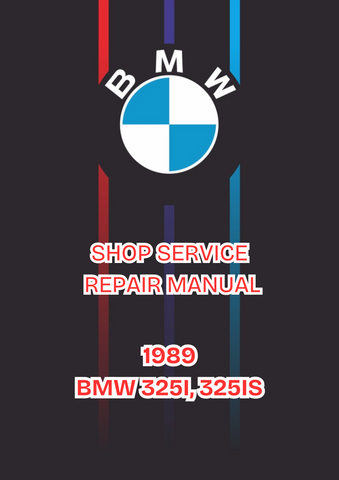1989 BMW 325I, 325IS SHOP SERVICE REPAIR MANUAL - PDF 