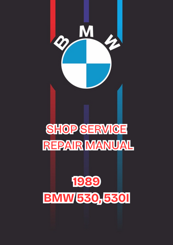 1989 BMW 530, 530I SHOP SERVICE REPAIR MANUAL - PDF 