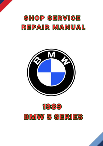 1989 BMW 5 SERIES SHOP REPAIR SERVICE MANUAL - PDF
