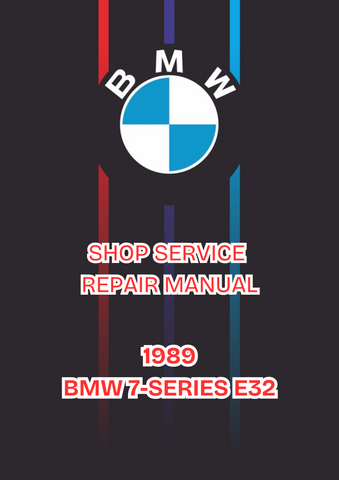1989 BMW 7-SERIES E32 SHOP SERVICE REPAIR MANUAL - PDF