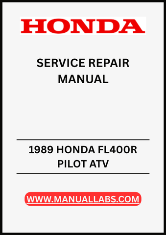 UNLOCK THE FULL POTENTIAL OF YOUR 1989 HONDA FL400R PILOT ATV WITH OUR COMPREHENSIVE SERVICE REPAIR MANUAL IN PDF FORMAT. 