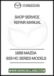 1989 MAZDA 929 HC SERIES MODELS SHOP SERVICE REPAIR MANUAL - PDF