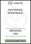1989 MAZDA MX5 SHOP SERVICE REPAIR MANUAL - PDF