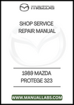 1989 MAZDA PROTEGE 323 SHOP SERVICE REPAIR MANUAL - PDF
