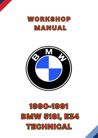 1990-1991 BMW 518I, E34 TECHNICAL WORKSHOP MANUAL - PDF