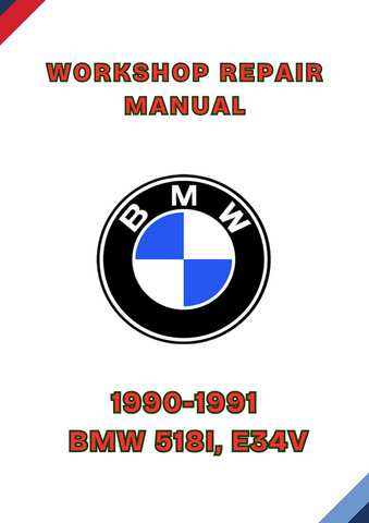 1990-1991 BMW 518I, E34 WORKSHOP REPAIR MANUAL - PDF