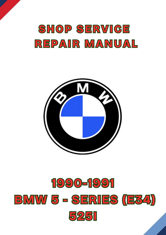 1990-1991 BMW 5 - SERIES (E34) 525I SHOP SERVICE REPAIR MANUAL - PDF