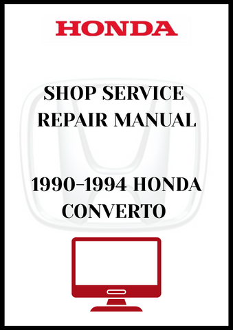 1990-1994 HONDA CONVERTO SHOP SERVICE REPAIR MANUAL - PDF