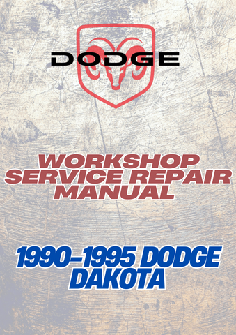 1990-1995 DODGE DAKOTA WORKSHOP SERVICE REPAIR MANUAL - PDF