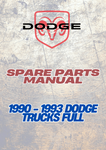 1990 - 1993 DODGE TRUCKS FULL SPARE PARTS MANUAL - PDF