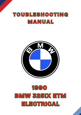 1990 BMW 325IX ETM ELECTRICAL TROUBLESHOOTING MANUAL - PDF